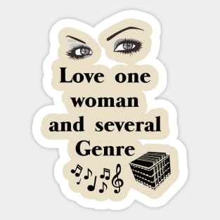 Love one woman and several genre Sticker